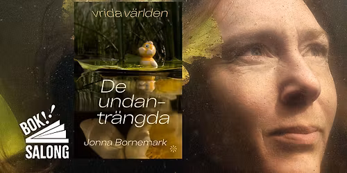 Bok!!salong: Vrida V\u00e4rlden med Jonna Bornemark SLUTS\u00c5LT