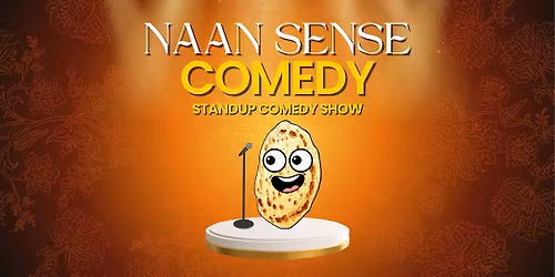 Naan Sense Comedy - A Standup Comedy Show (FREE ENTRY)
