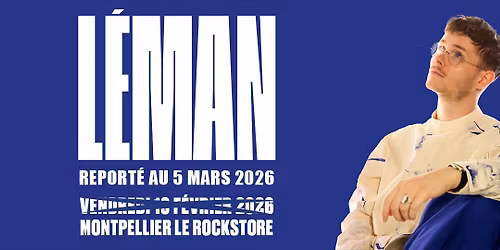L\u00c9MAN \u2022 Montpellier, Rockstore 2026