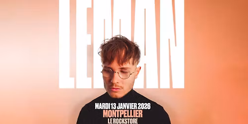 L\u00c9MAN \u2022 Montpellier, Rockstore 2026