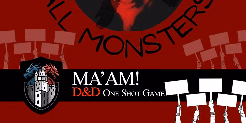 MA'AM! (D&D)
