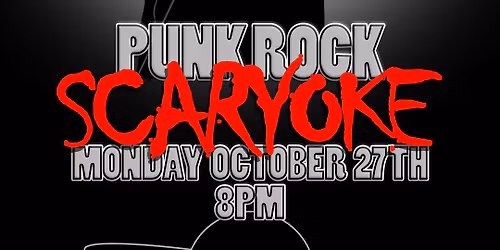 PUNK ROCK SCARYOKE @ SPACEBAR