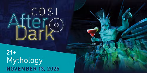 COSI After Dark: Mythology