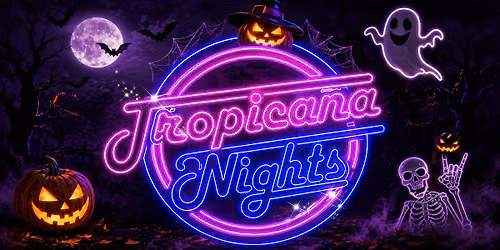 TROPICANA NIGHTS - THE ULTIMATE 80'S HALLOWEEN THRILLER PARTY, SOUTHEND! , SOUTHEND!