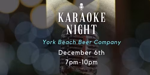 Karaoke Night @ York Beach Beer Company -- December 6th