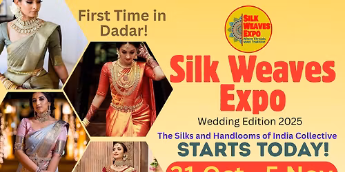 Silk Weaves Expo - Wedding Edition 2025 in Dadar!