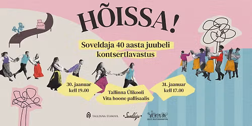 Soveldaja 40 aasta juubeli kontsertlavastus \u201cH\u00f5issa!\u201d