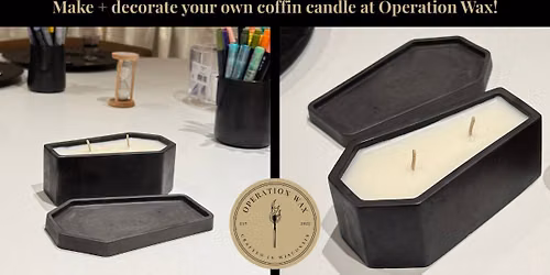 Make Your Own Coffin Candle Experience at Operation Wax!