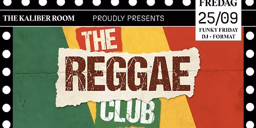 The Reggae Club - DJ Format | The Kaliber Room