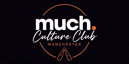 much. Culture Club Manchester | Business, Beer & Good Conversations