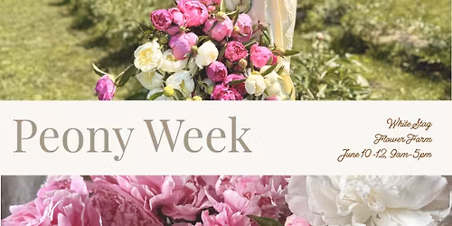 Free Community Event: Peony Peak Week at White Stag Flower Farm