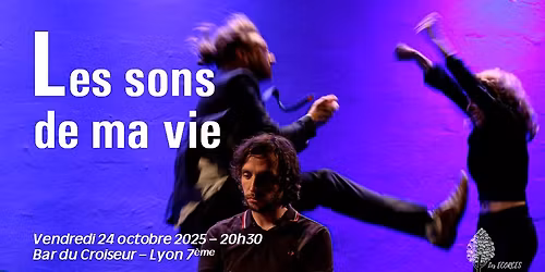 Soir\u00e9e th\u00e9\u00e2tre improvis\u00e9e : LES SONS DE MA VIE