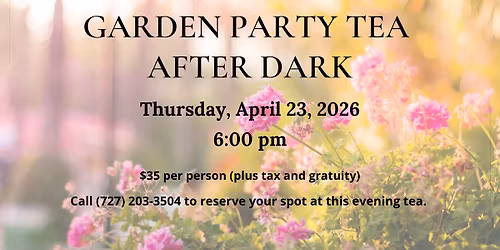 Garden Party Tea After Dark 
