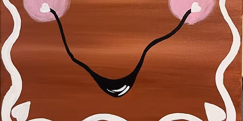 Rochester- Youth Painting Class: Ginger the Gingerbread