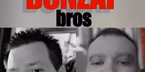 The Bonzai Bros at The Country Saloon!