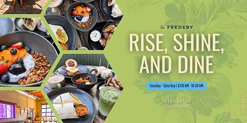 Rise, Shine, and Dine 