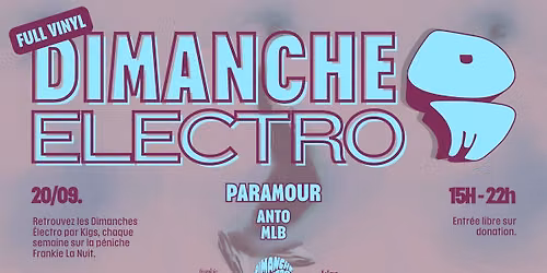 Dimanche Electro #20 invite PARAMOUR w\/ Anto, MLB, Novembre (full vinyl)