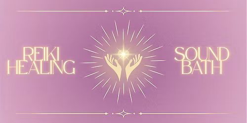 Reiki Healing & Sound Bath Immersion