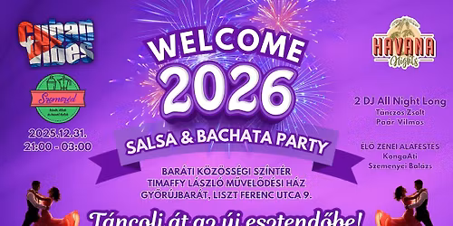 Welcome 2026 - Salsa & Bachata - Gy\u0151r\u00fajbar\u00e1t