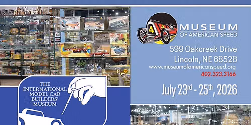 Museum of American Speed's GRAND OPENING for The Intl Model Car Builders' Museum, Jul 23-25, 2026