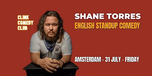 SHANE TORRES -TEST THE WATERS -  ENGLISH STANDUP COMEDY  - AMSTERDAM