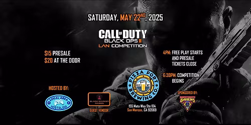 CALL OF DUTY: BLACK OPS 2 LAN COMPETITION AT PIZZA PORT SAN MARCOS, CA