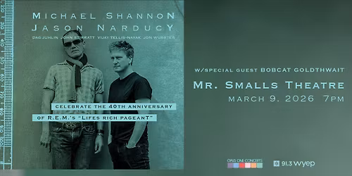 Michael Shannon & Jason Narducy and Friends play R.E.M.\u2019s Lifes Rich Pageant