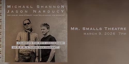 Michael Shannon & Jason Narducy and Friends play R.E.M.\u2019s Lifes Rich Pageant