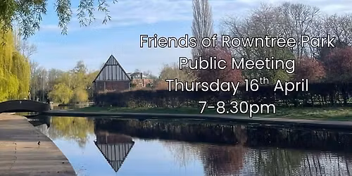 The Friends of Rowntree Park Public Meeting
