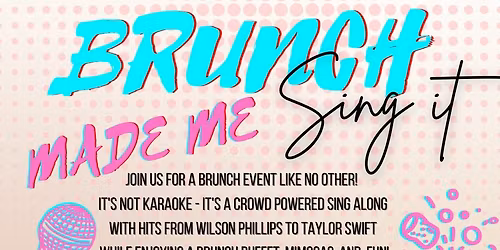 Brunch Made Me Sing It! All NEW Fun Way To Brunch..