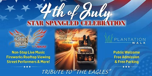 Plantation Walk July 4th Star Spangled Celebration, "Eagles" Tribute & More