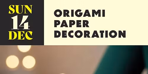 Origami Paper Decoration Workshop