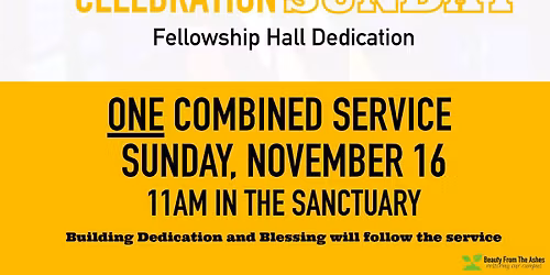 Celebration Sunday -New Fellowship Hall Dedication