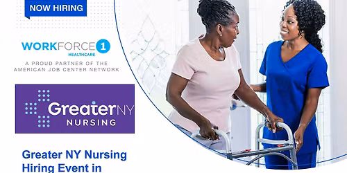 WF1 Healthcare Center Hiring Event with Greater New York Nursing Services