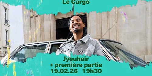 Le Carg\u00f6 | Jyeuhair + premi\u00e8re partie