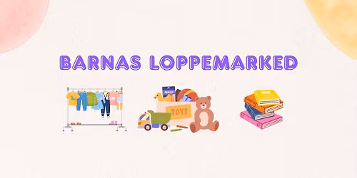 Barnas loppemarked - Barnas dag!