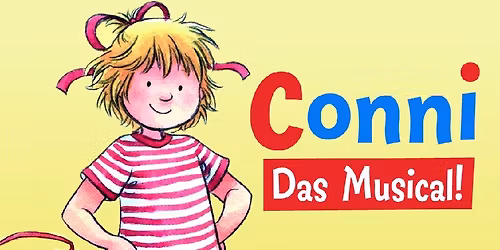 CONNI - Das Musical! | Heilbronn