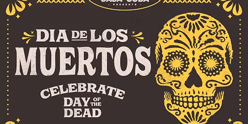 D\u00eda de los Muertos - Friday 31st October