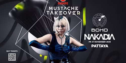 Mustache & Mampe Present NAKADIA AT BOHO PATTAYA