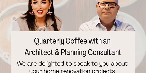 Quarterly Coffee with an  Architect & Planning Consultant