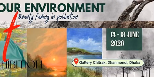 ART EXHIBITION on Our Environment: Beauty Fading in Pollution