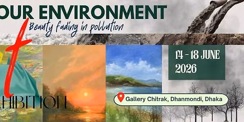 ART EXHIBITION on Our Environment: Beauty Fading in Pollution