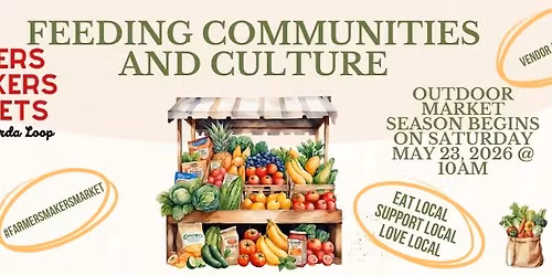 Farmers' & Makers Market OPENING DAY