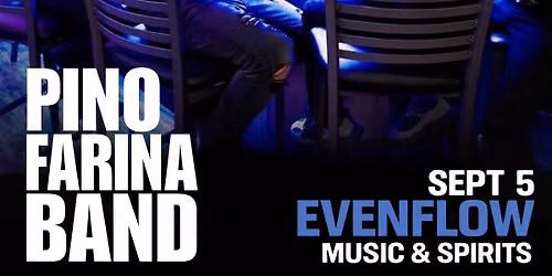 Pino Farina Band at EvenFlow Music & Spirits