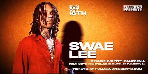 SWAE LEE LIVE @ ORANGE COUNTY, CALIFORNIA | OCT 18TH SUNDAY | 18+