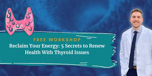 Reclaim Your Energy: 5 Secrets to Renew Health With Thyroid Issues