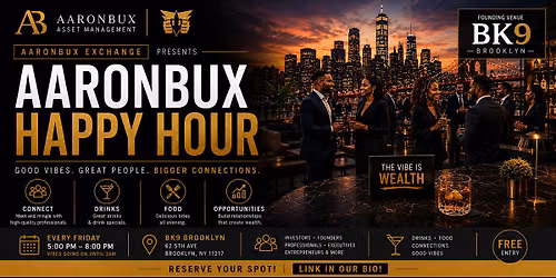 AaronBux Exchange Happy Hour | Wealth, Tech & Business Networking