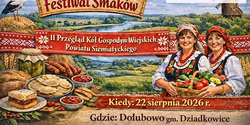 Nadbu\u017ca\u0144ski Festiwal Smak\u00f3w - II Przegl\u0105d K\u00f3\u0142 Gospody\u0144 Wiejskich Powiatu Siemiatyckiego