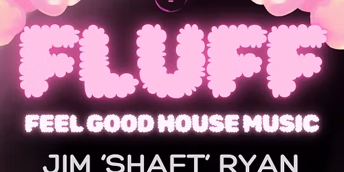 FLUFF with Jim 'Shaft' Ryan