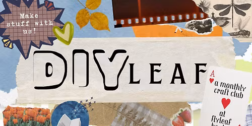 DIYleaf - a monthly craft club at Flyleaf Books